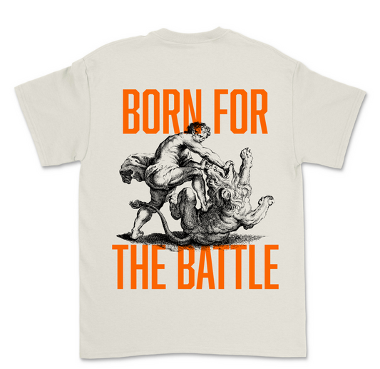 Born for the Battle - T-Shirt