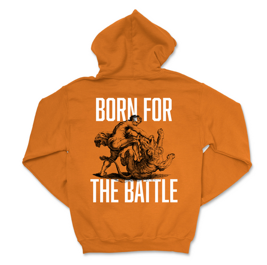 Born for the Battle - Hoodie